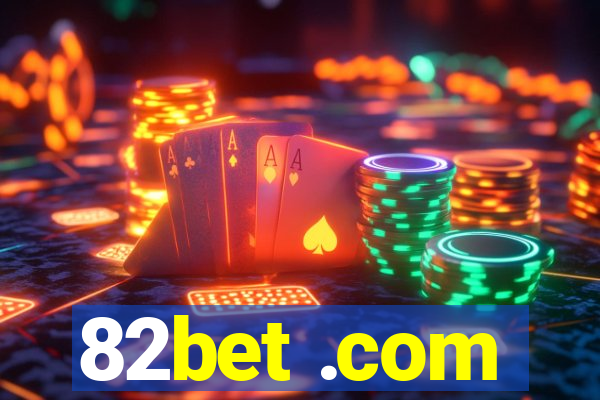 82bet .com